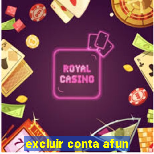 excluir conta afun